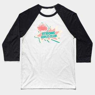 Strong Girls Club Baseball T-Shirt